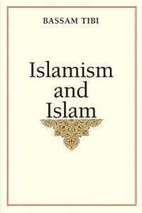 bokomslag Islamism and Islam