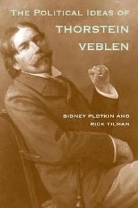 bokomslag The Political Ideas of Thorstein Veblen