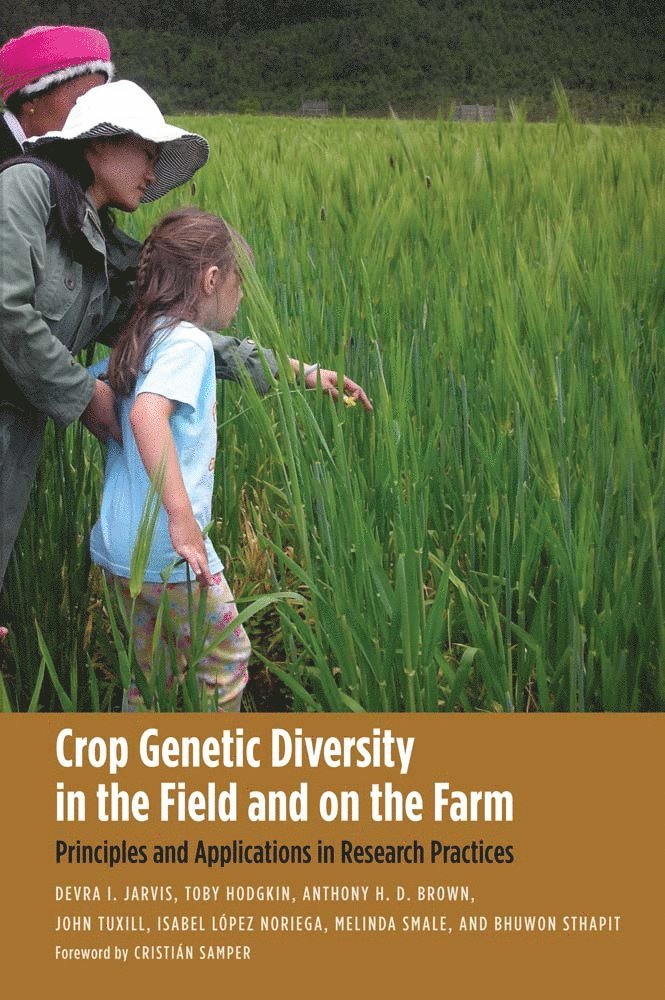 Crop Genetic Diversity in the Field and on the Farm 1