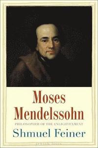 bokomslag Moses Mendelssohn: Sage of Modernity