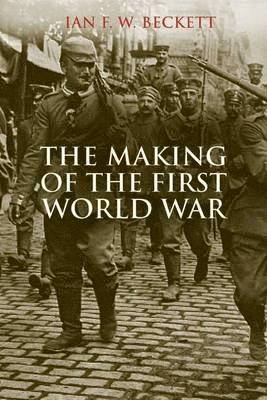 The Making of the First World War 1