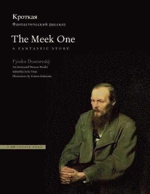 bokomslag The Meek One: A Fantastic Story: An Annotated Russian Reader