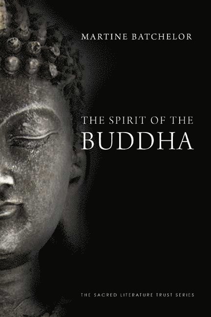 Martine Batchelor - Spirit of the Buddha, Häftad