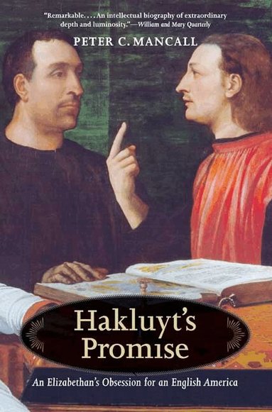 Peter C. Mancall - Hakluyt’s Promise, Häftad