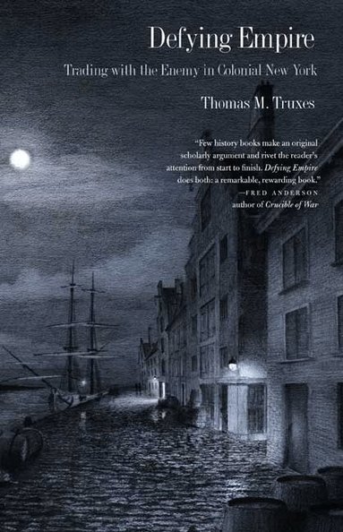 Thomas M. Truxes - Defying Empire, Häftad