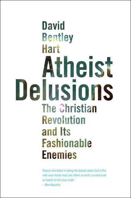 David Bentley Hart - Atheist Delusions, Häftad