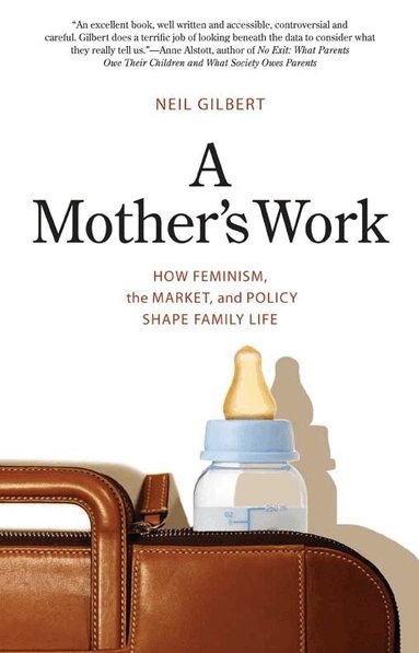 Neil Gilbert - Mother's Work, Häftad