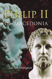 bokomslag Philip II of Macedonia