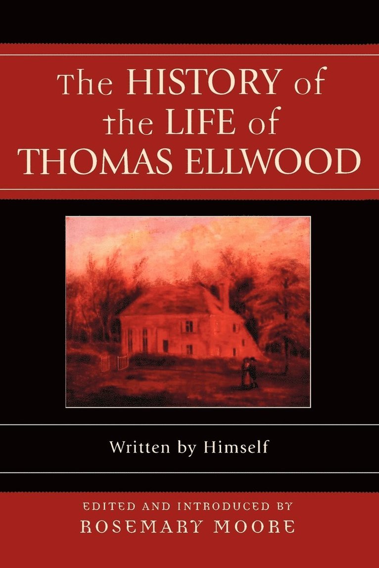 The History of the Life of Thomas Ellwood 1