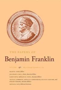 bokomslag The Papers of Benjamin Franklin, Vol. 40: Volume 40: May 16 Through September 15, 1783 Volume 40