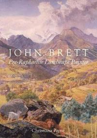 bokomslag John Brett: Pre-Raphaelite Landscape Painter