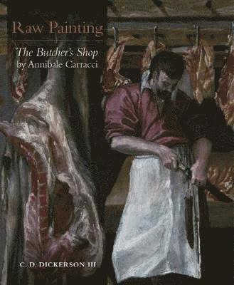 Raw Painting: The Butcher's Shop by Annibale Carracci