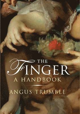 Angus Trumble - Finger, Inbunden