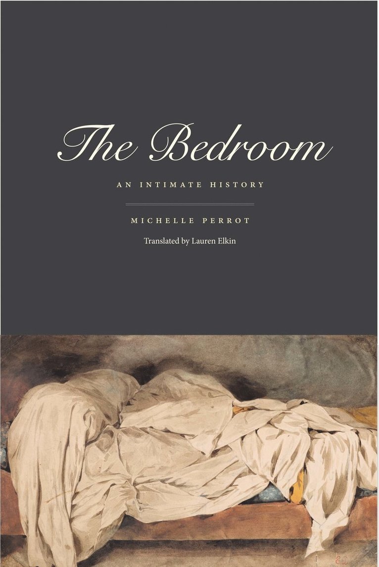 Michelle Perrot - Bedroom, Inbunden