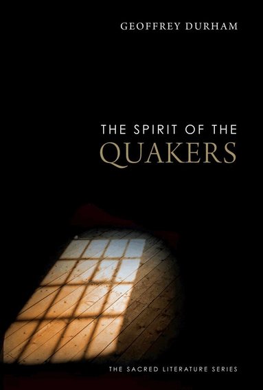 Geoffrey Durham - Spirit of the Quakers, Häftad