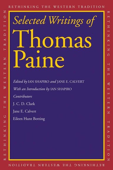 Thomas Paine, Ian Shapiro, Jane E. Calvert - Selected Writings of Thomas Paine, Häftad