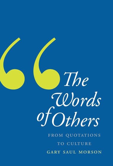 Gary Saul Morson - Words of Others, Inbunden