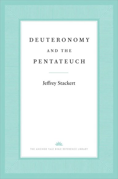 Jeffrey Stackert - Deuteronomy and the Pentateuch, Inbunden