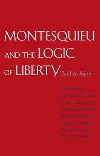 bokomslag Montesquieu and the Logic of Liberty