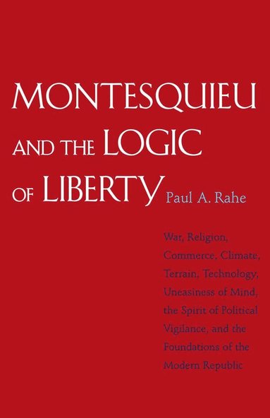 bokomslag Montesquieu and the Logic of Liberty