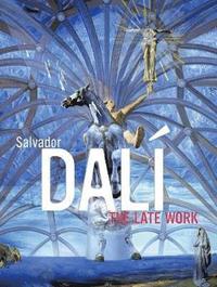 bokomslag Salvador Dalí: The Late Work