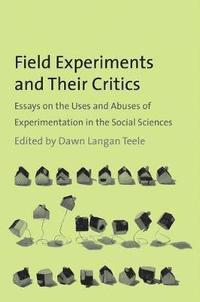 bokomslag Field Experiments and Their Critics