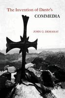 John G. Demaray - The Invention of Dante's Commedia, Häftad