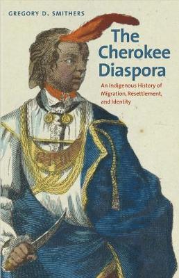 Gregory D. Smithers - Cherokee Diaspora, Inbunden. Tillgänglighet: Tillfälligt slut
