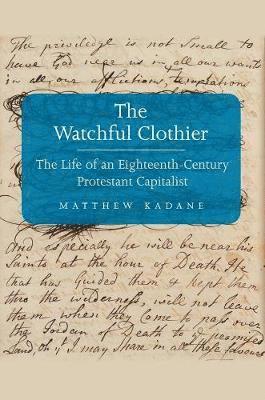 Matthew Kadane - Watchful Clothier, Inbunden