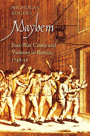 Nicholas Rogers - Mayhem, Inbunden