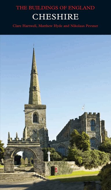 Clare Hartwell, Matthew Hyde, Nikolaus Pevsner - Cheshire, Inbunden
