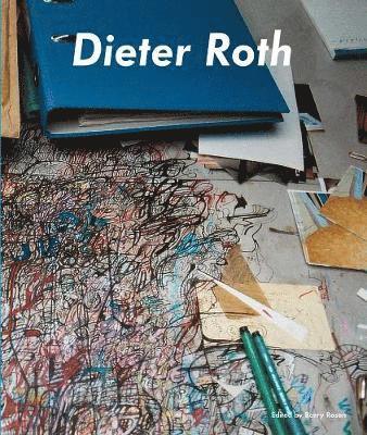 Barry Rosen - Dieter Roth,  Björn Roth, Inbunden