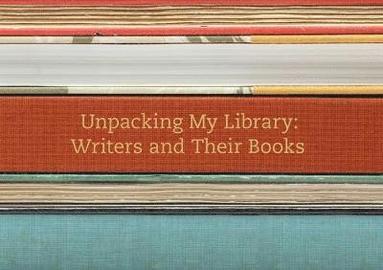 Leah Price - Unpacking My Library: Writers and Their Books, Inbunden