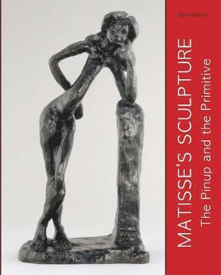 bokomslag Matisse's Sculpture: The Pinup and the Primitive