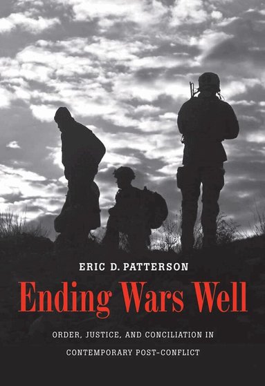 Eric D. Patterson - Ending Wars Well, Inbunden