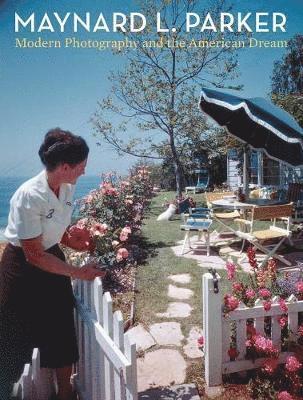bokomslag Maynard L. Parker: Modern Photography and the American Dream