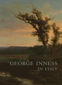 bokomslag George Inness in Italy