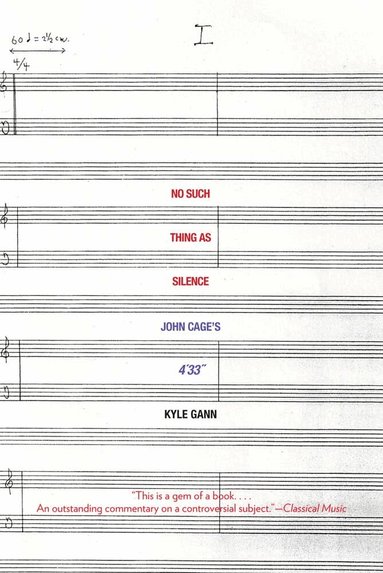 Kyle Gann - No Such Thing as Silence, Häftad