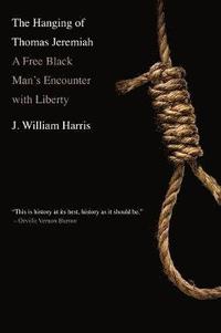 bokomslag The Hanging of Thomas Jeremiah: A Free Black Man's Encounter with Liberty