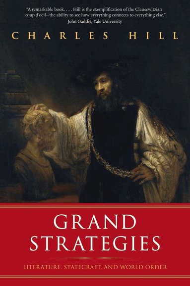 Charles Hill - Grand Strategies, Häftad