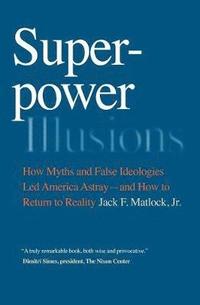 bokomslag Superpower Illusions