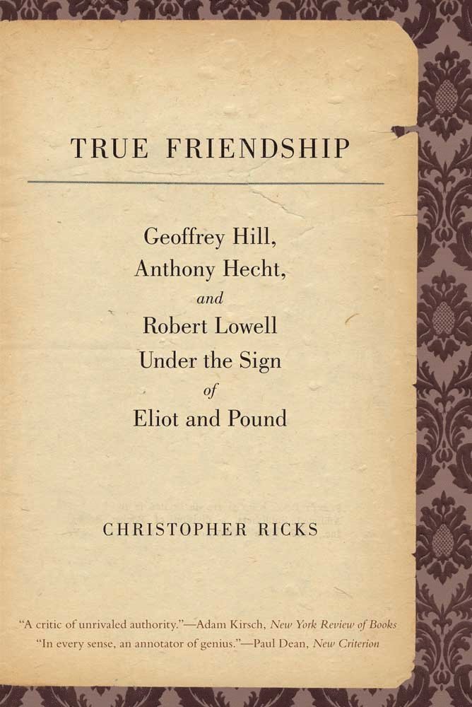Christopher Ricks - True Friendship, Häftad