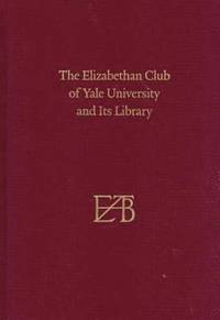 bokomslag The Elizabethan Club of Yale University and Its Library