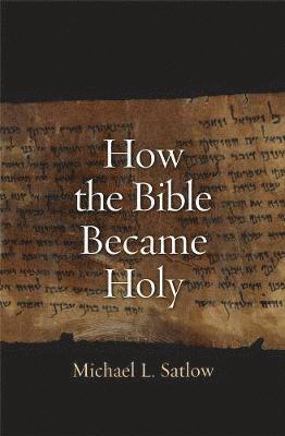 How the Bible Became Holy 1