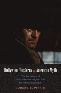 bokomslag Hollywood Westerns and American Myth