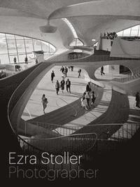 bokomslag Ezra Stoller, Photographer