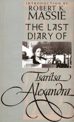 The Last Diary of Tsaritsa Alexandra 1