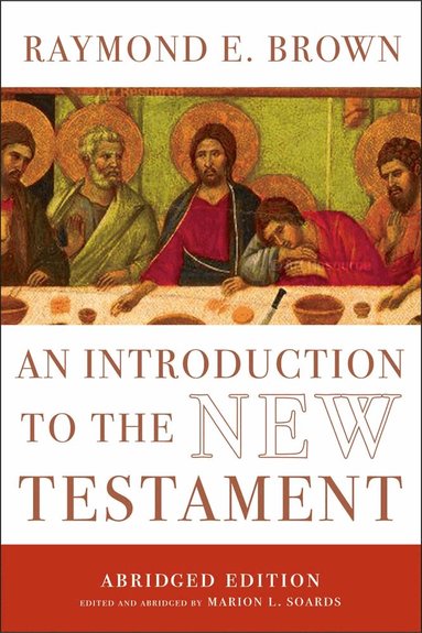 Raymond E. Brown, Marion L. Soards - Introduction to the New Testament, Häftad