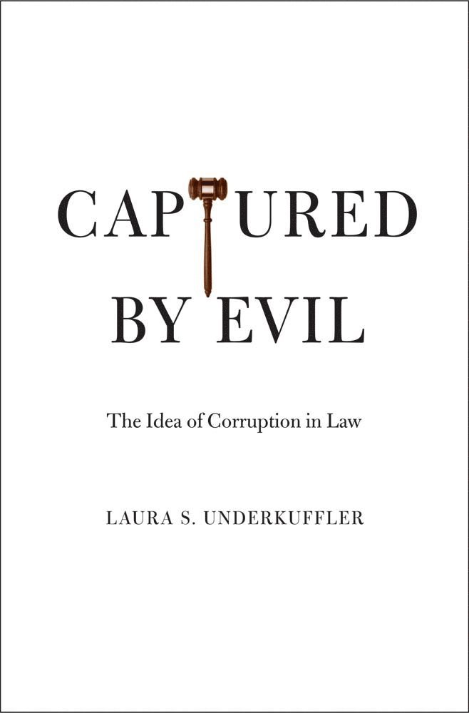 Laura S. Underkuffler - Captured by Evil, Inbunden