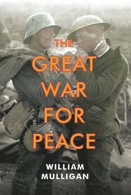 bokomslag The Great War for Peace